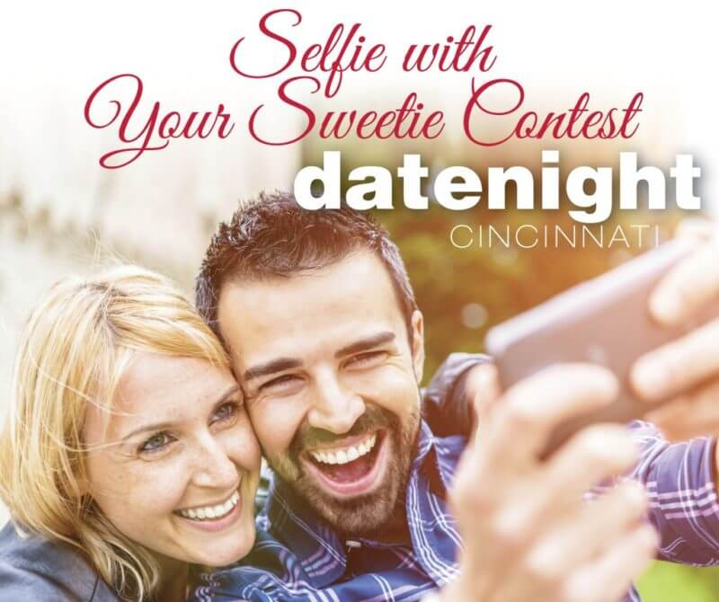 Date Night Cincinnati Selfie with Your Sweetie Contest