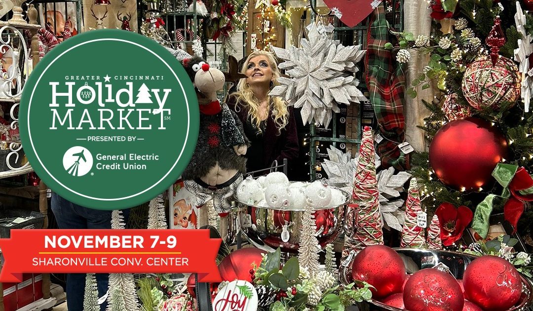 Get Festive Together at the 25th Annual Greater Cincinnati Holiday Market