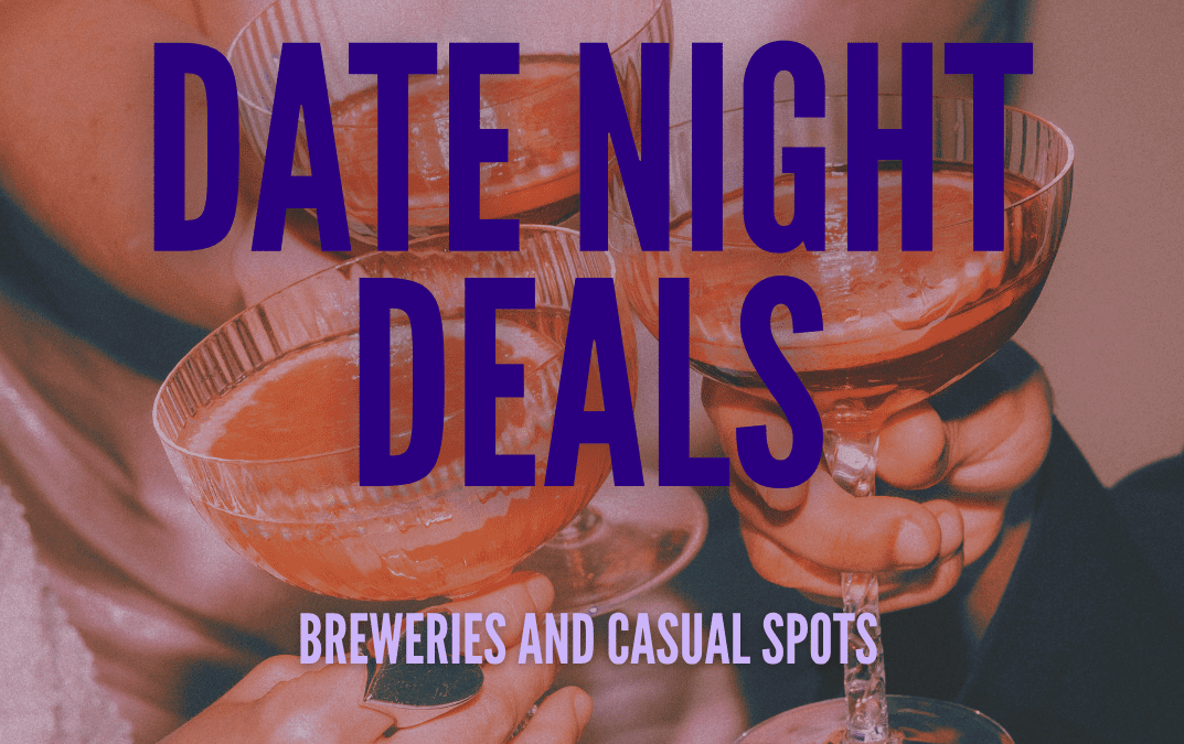 Breweries / Casual Spot Date Night Deals